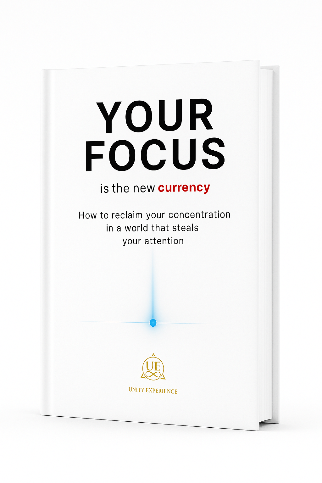 YOUR FOCUS - is the new currency